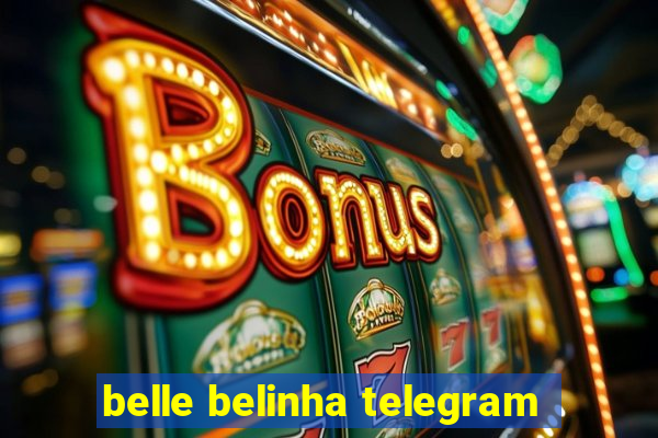 belle belinha telegram